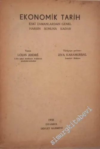 Ekonomik Tarih: Eski Zamanlardan Genel Harbin Sonuna Kadar -        1938
