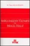 Marka Hakkının Tükenmesi Ve Paralel İthalat