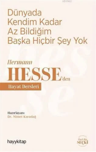 Dünyada Kendim Kadar Az Bildiğim Başka Hiçbir Şey Yok