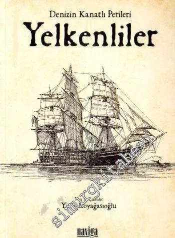 Denizin Kanatlı Perileri Yelkenliler -