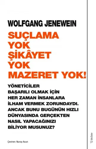 Suçlama Yok Şikâyet Yok Mazeret Yok