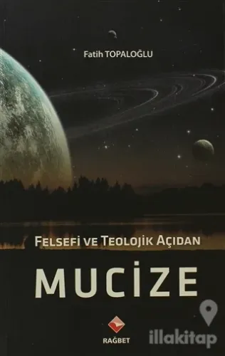 Felsefi ve Teolojik Açıdan Mucize
