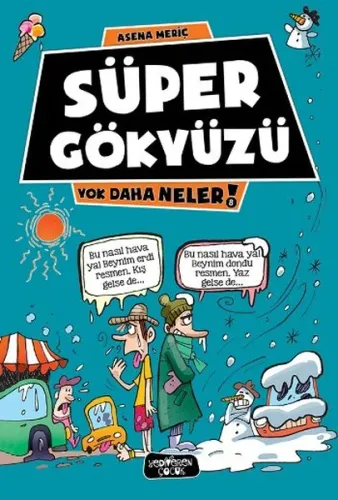 Süper Gökyüzü; Yok Daha Neler
