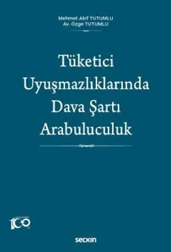 Tüketici Uyuşmazlıklarında Dava Şartı Arabuluculuk
