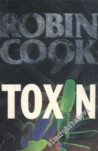 Toxin: Food - Borne Illness - Our Latest Nightmare -