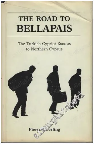 The Road to Bellapais: The Turkish Cypriot Exodus to Northern Cyprus -        1982