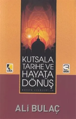 KUTSALA TARİHE VE HAYATA DÖNÜŞ