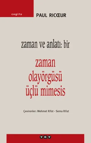 Zaman ve Anlatı 1; Zaman - Olayörgüsü - Üçlü Mimesis