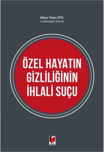 Özel Hayatın Gizliliğinin İhlali Suçu