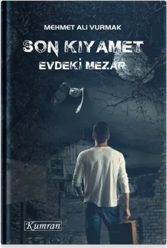 Son Kıyamet; Evdeki Mezar