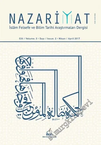 Nazariyat: İslam Felsefe ve Bilim Tarihi Araştırmaları Dergisi - Sayı: 2 (6)  Cilt: 3    Nisan