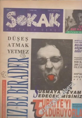 Sokak - Haftalık Dergi - Dosya: Düşeş Atmak Yetmez - Kız Be Birader - Türkiye'yi Öldürüyorlar - Sayı: 6      Ekim