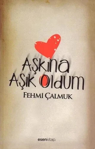 Aşkına Aşık Oldum