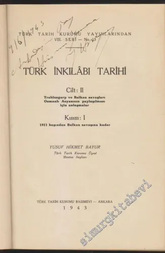 Türk İnkılabı Tarihi Cilt 2: Trablusgarp ve Balkan Savaşları Osmanlı Asyası'nın Paylaşılması İçin Anlaşmalar Kısım 1: 1911 Başından Balkan Savaşı'na Kadar -
