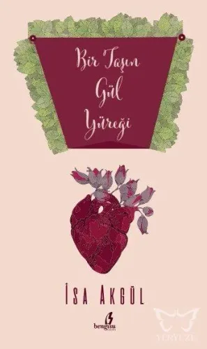 Bir Taşın Gül Yüreği