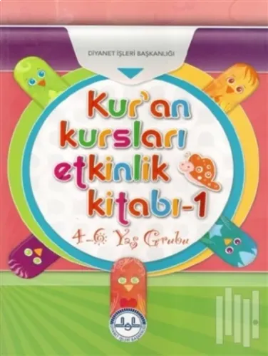 Kuran Kursları Etkinlik Kitabı 4-6 Yaş Grubu;1-2 Takım
