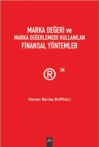 Marka Değeri ve Marka Değerlemede Kullanılan Finansal Yöntemler