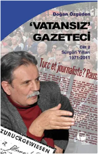 Vatansız Gazeteci 2; Sürgün Yılları 1971-2011