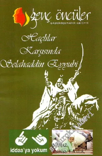 Genç Öncüler aylık gençlik dergisi, Dosya: Haçlılar Karşısında Selahaddin Eyyubi - Sayı:14      Aralık 04 - Ocak 05