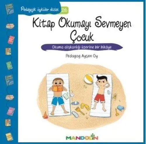 Kitap Okumayı Sevmeyen Çocuk; Pedagojik Öyküler Dizisi 26