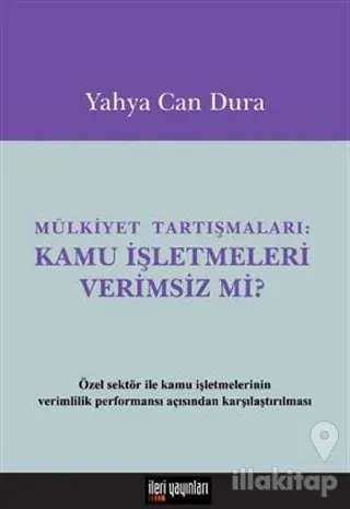 Mülkiyet Tartışmaları: Kamu İşletmeleri Verimsiz mi?