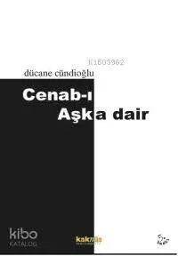 Cenab-ı Aşka Dair
