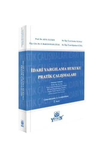 İdari Yargılama Hukuku Pratik Çalışmaları (Tamamı Çözümlü)
