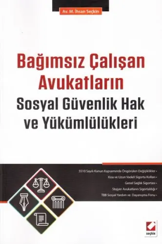 Bağımsız Çalışan Avukatların Sosyal Güvenlik Hak Ve Yükümlülükleri