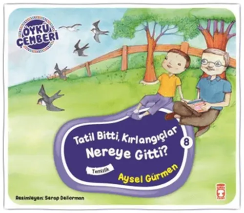 Tatil Bitti, Kırlangıçlar Nereye Gitti?; Öykü Çemberi - 8