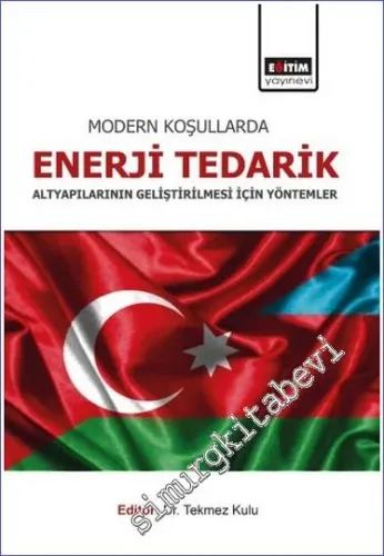 Modern Koşullarda Enerji Tedarik Altyapılarının Geliştirilmesi İçin Yöntemler -         2022