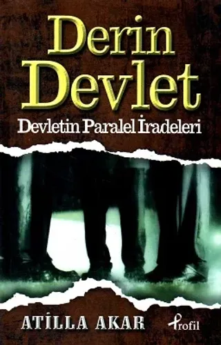 Derin Devlet - Devletin Paralel İradeleri