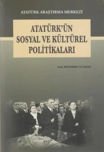 Atatürk'ün Sosyal ve Kültürel Politikaları