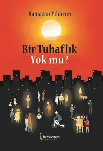 Bir Tuhaflık Yok mu?