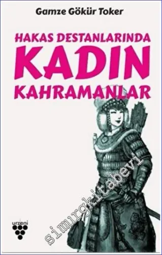 Hakas Destanlarında Kadın Kahramanlar -         2022