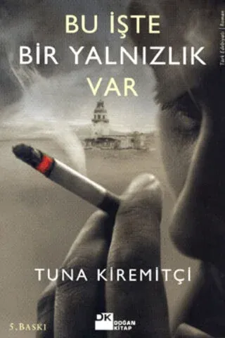 Bu İşte Bir Yalnızlık Var*