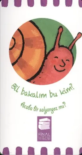 Bil Bakalım Bu Kim? Acaba Bir Salyangoz Mu?