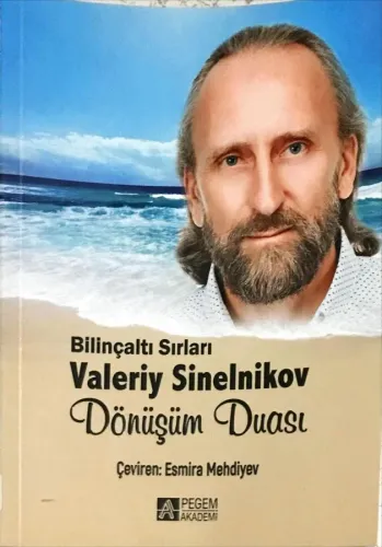 Dönüşüm Duası- Bilinçaltı Sırları Valeriy Sinelnikov
