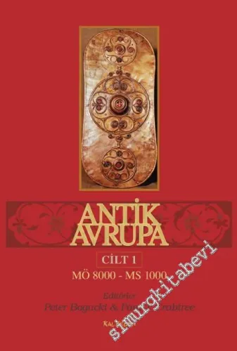 Antik Avrupa, Cilt 1: M.Ö. 8000 - M.S. 1000 -