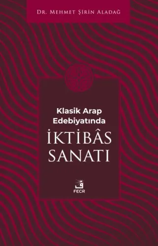 Klasik Arap Edebiyatında İktibâs Sanatı