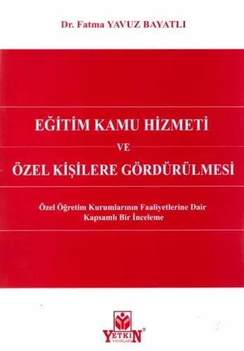 Eğitim Kamu Hizmeti ve Özel Kişilere Gördürülmesi