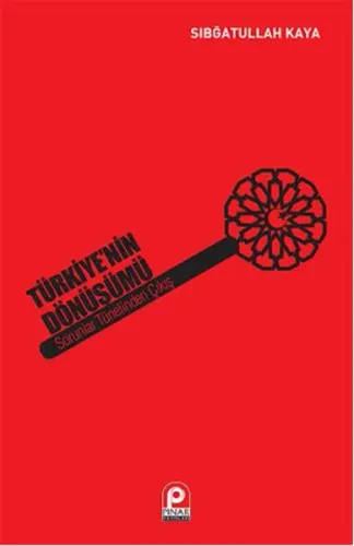Türkiye'nin Dönüşümü Sorunlar Tünelinden Çıkış