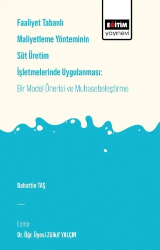 Faaliyet Tabanlı Maliyetleme Yönteminin Süt Üretim İşletmelerinde Uygu