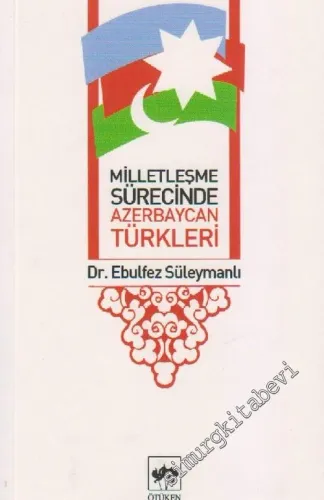 Milletleşme Sürecinde Azerbaycan Türkleri -