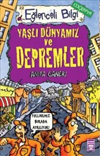 Eğlenceli Bilgi Dünyası 22 - Yaşlı Dünyamız ve Depremler