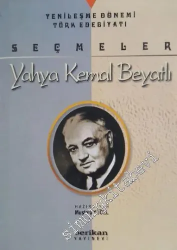 Yenileşme Dönemi Türk Edebiyatı: Yahya Kemal Beyatlı - Seçmeler -        2003