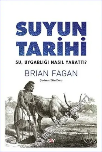 Suyun Tarihi: Su Uygarlığı Nasıl Yarattı -         2023
