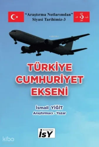 Türkiye Cumhuriyet Ekseni;Siyasi Tarihimiz