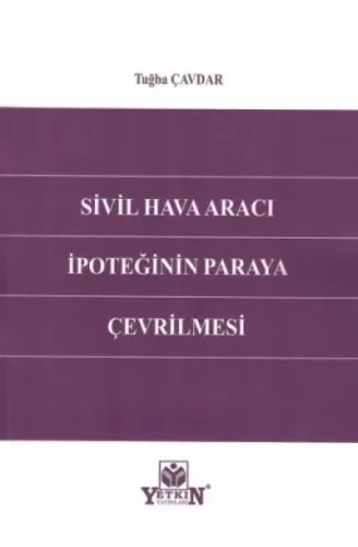 Sivil Hava Aracı İpoteğinin Paraya Çevrilmesi