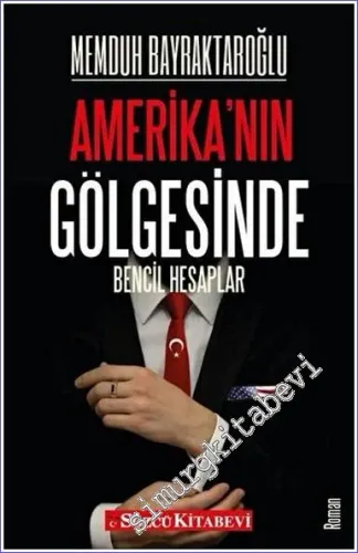 Amerika'nın Gölgesinde Bencil Hesaplar - 2021