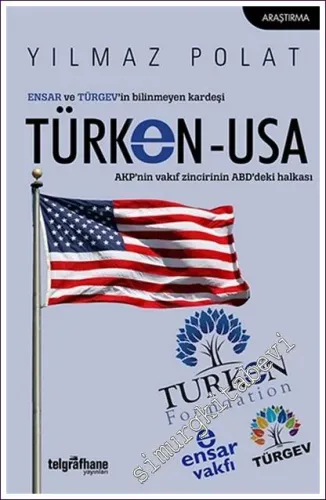 ENSAR ve TÜRGEV'in Bilinmeyen Kardeşi TÜRKEN - USA: AKP'nin Vakıf Zinc